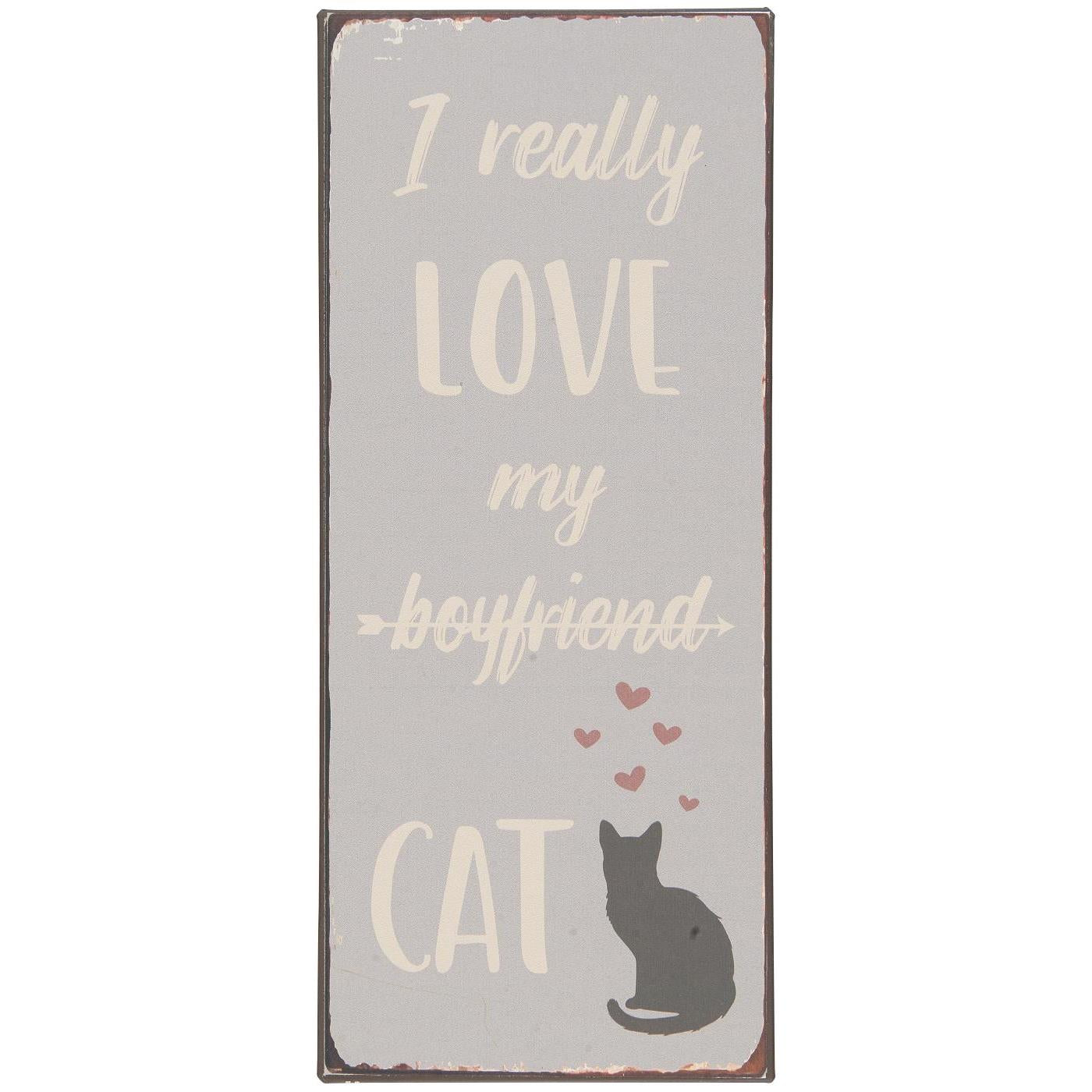 Ib Laursen - Metallschild "I really love my cat"