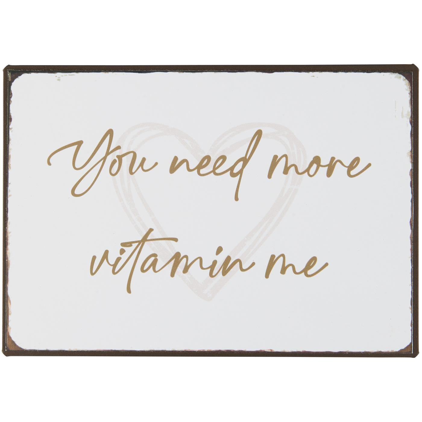 Ib Laursen - Metalltafel "You need more vitamin me"