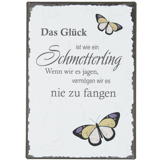 Ib Laursen - Metalschild "Das Glück ist wie ein Schmetterling"