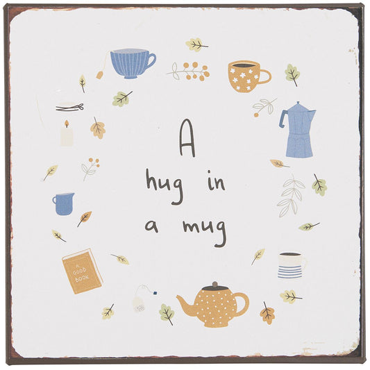 Ib Laursen - Metallschild  "A hug in a mug"