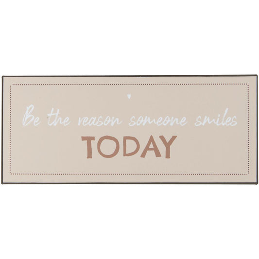 Ib Laursen - Metallschild Be the reason someone smiles today